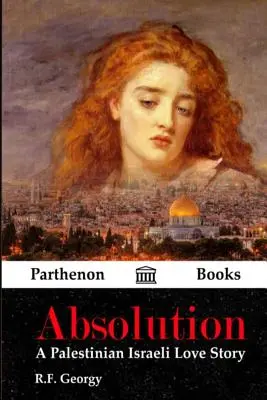 Absolution: Eine palästinensisch-israelische Liebesgeschichte - Absolution: A Palestinian Israeli Love Story