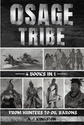 Osage-Stamm: Von Jägern zu Ölbaronen - Osage Tribe: From Hunters To Oil Barons