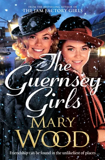 Guernsey Girls - Ein herzerwärmender historischer Roman von der Bestsellerautorin von The Jam Factory Girls - Guernsey Girls - A heartwarming historical novel from the bestselling author of The Jam Factory Girls