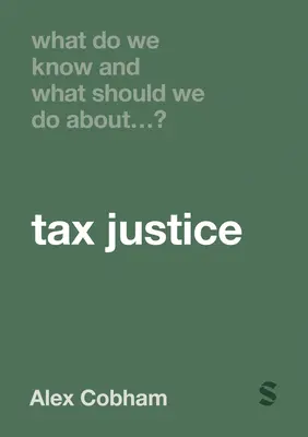 Was wissen wir und was sollten wir in Sachen Steuergerechtigkeit tun? - What Do We Know and What Should We Do about Tax Justice?