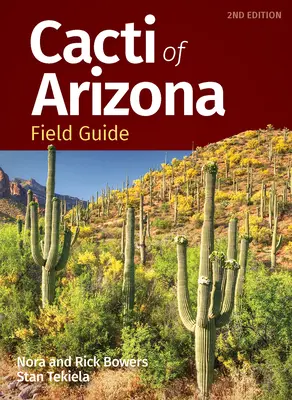 Kakteen von Arizona Feldführer - Cacti of Arizona Field Guide