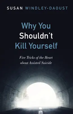 Warum Sie sich nicht selbst umbringen sollten - Why You Shouldn't Kill Yourself