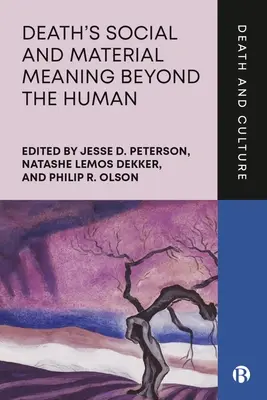 Die soziale und materielle Bedeutung des Todes jenseits des Menschlichen - Death's Social and Material Meaning Beyond the Human