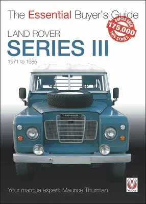 Land Rover Baureihe III: 1971 bis 1985 - Land Rover Series III: 1971 to 1985