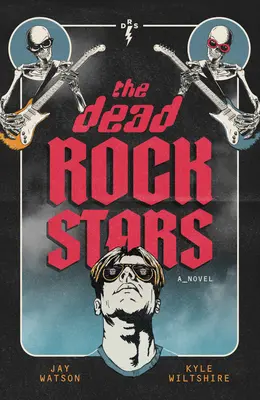 Die toten Rockstars - The Dead Rock Stars