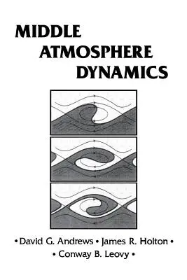 Dynamik der mittleren Atmosphäre: Band 40 - Middle Atmosphere Dynamics: Volume 40