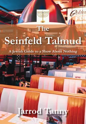 Der Seinfeld-Talmud: Ein jüdischer Leitfaden zu einer Serie über nichts - The Seinfeld Talmud: A Jewish Guide to a Show about Nothing