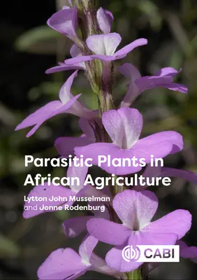 Parasitäre Pflanzen in der afrikanischen Landwirtschaft - Parasitic Plants in African Agriculture