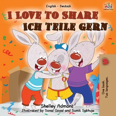 Ich teile gerne Ich teile gerne: Englisch Deutsch Bilinguales Buch - I Love to Share Ich teile gern: English German Bilingual Book