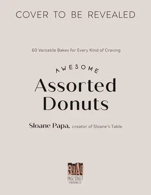 Donut Love: 60 vielseitige Rezepte für jede Art von Heißhunger - Donut Love: 60 Versatile Recipes for Every Kind of Craving