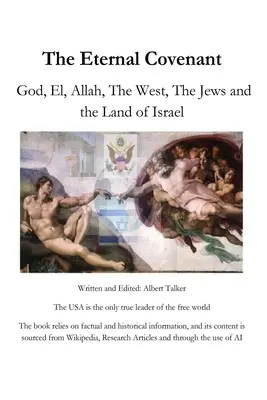 Der Ewige Bund: Gott, El, Allah, der Westen, die Juden und das Land Israel - The Eternal Covenant: God, El, Allah, The West, The Jews and the Land of Israel