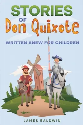 Geschichten von Don Quijote: Neu geschrieben für Kinder - Stories of Don Quixote: Written Anew for Children