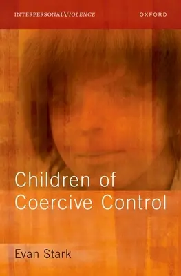 Kinder der Zwangskontrolle - Children of Coercive Control