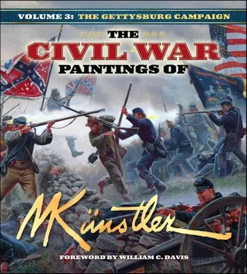Die Bürgerkriegsgemälde von Mort Knstler Band 3: Der Gettysburg-Feldzug - The Civil War Paintings of Mort Knstler Volume 3: The Gettysburg Campaign