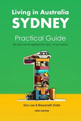 Leben in Australien Sydney Praktischer Leitfaden: Tipps, die Sie ab Tag 1 Ihrer Ankunft anwenden können - Living in Australia Sydney Practical Guide: Tips that can be applied from day 1 of your arrival