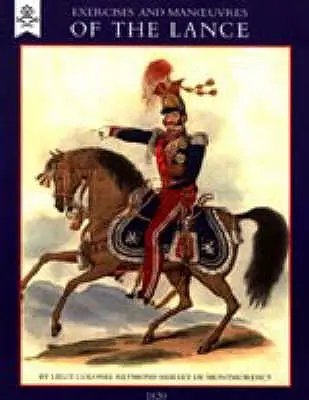 Übung und Manöver der Lanze (1820) - Exercise and Manoeuvres of the Lance (1820)