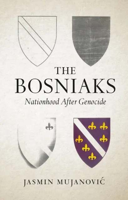 Bosniaken - Nationale Identität nach dem Völkermord - Bosniaks - Nationhood After Genocide