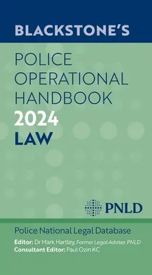 Blackstone's Polizeiliches Einsatzhandbuch 2024 - Blackstone's Police Operational Handbook 2024