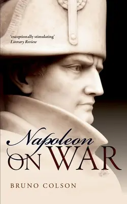 Napoleon: Über den Krieg - Napoleon: On War