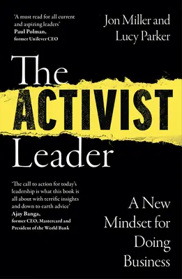 Die aktivistische Führungskraft: Eine neue Denkweise für das Geschäftsleben - The Activist Leader: A New Mindset for Doing Business