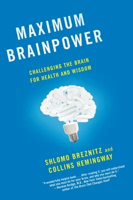 Maximale Gehirnleistung: Das Gehirn herausfordern für Gesundheit und Weisheit - Maximum Brainpower: Challenging the Brain for Health and Wisdom
