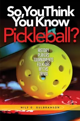 Du glaubst, du kennst Pickleball? - So, You Think You Know Pickleball?