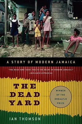 Der tote Hof: Eine Geschichte des modernen Jamaika - The Dead Yard: A Story of Modern Jamaica