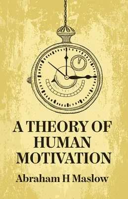 Eine Theorie der menschlichen Motivation - A Theory Of Human Motivation