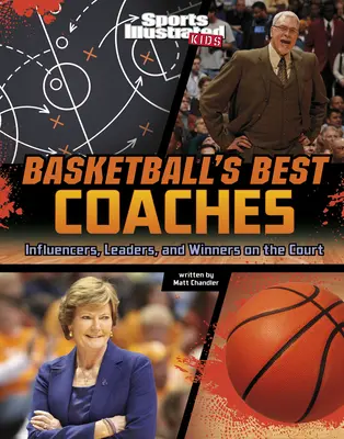 Die besten Basketballtrainer: Beeinflusser, Anführer und Gewinner auf dem Spielfeld - Basketball's Best Coaches: Influencers, Leaders, and Winners on the Court