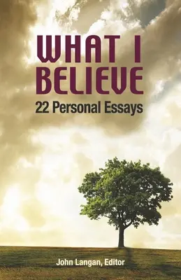 Woran ich glaube: 22 persönliche Essays - What I Believe: 22 Personal Essays