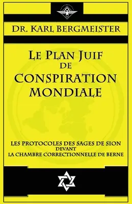 Der jüdische Plan der Weltverschwörung - Le plan juif de conspiration mondiale