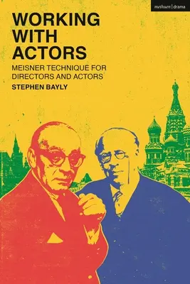 Arbeiten mit Schauspielern: Meisner-Technik für Regisseure und Schauspieler - Working with Actors: Meisner Technique for Directors and Actors