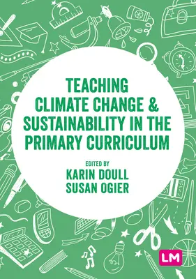 Klimawandel und Nachhaltigkeit im Lehrplan der Grundschule - Teaching Climate Change and Sustainability in the Primary Curriculum