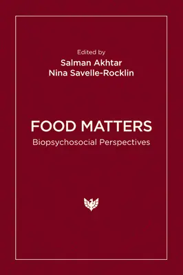 Essen ist wichtig: Biopsychosoziale Perspektiven - Food Matters: Biopsychosocial Perspectives