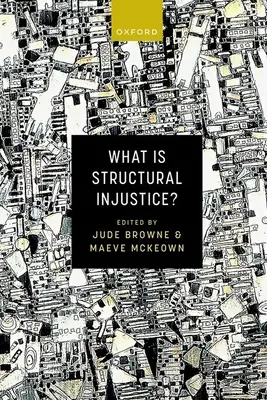 Was ist strukturelle Ungerechtigkeit? - What Is Structural Injustice?