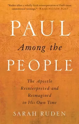 Paulus unter den Menschen: Der Apostel neu interpretiert und in seiner eigenen Zeit neu erdacht - Paul Among the People: The Apostle Reinterpreted and Reimagined in His Own Time