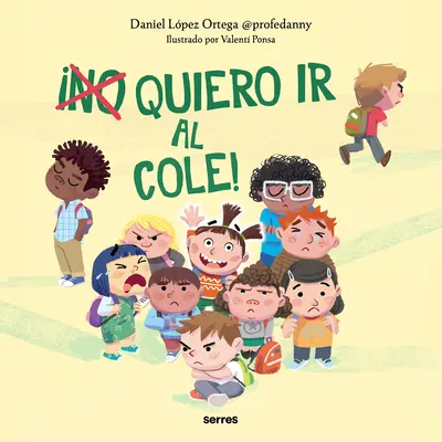 (No) Quiero IR Al Cole! / Ich (will) nicht in die Schule gehen! - (No) Quiero IR Al Cole! / I (Don't) Do Want to Go to School!