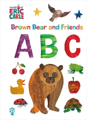 Brauner Bär und seine Freunde ABC (Die Welt von Eric Carle) - Brown Bear and Friends ABC (World of Eric Carle)