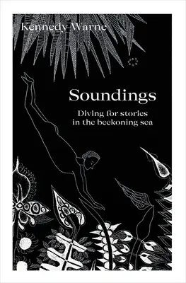 Sondierungen: Tauchen nach Geschichten im wogenden Meer - Soundings: Diving for Stories in the Beckoning Sea