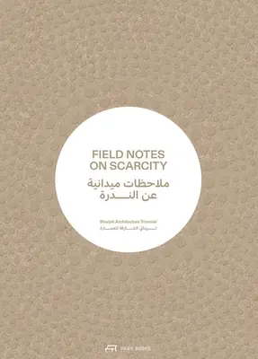Feldnotizen zur Knappheit - Field Notes on Scarcity