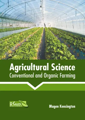 Agrarwissenschaft: Konventioneller und ökologischer Landbau - Agricultural Science: Conventional and Organic Farming