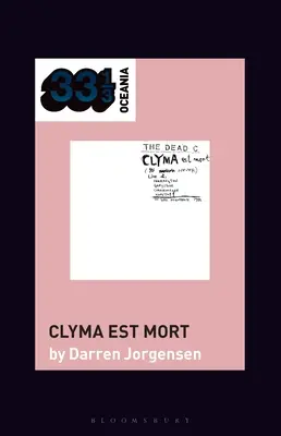 Das tote C's Clyma est mort - The Dead C's Clyma est mort