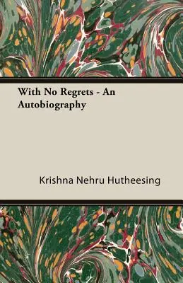 Ohne Reue - Eine Autobiographie - With No Regrets - An Autobiography