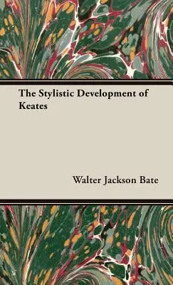 Die stilistische Entwicklung von Keates - The Stylistic Development of Keates
