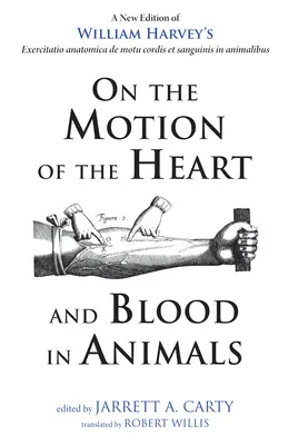Über die Bewegung des Herzens und des Blutes bei Tieren - On the Motion of the Heart and Blood in Animals