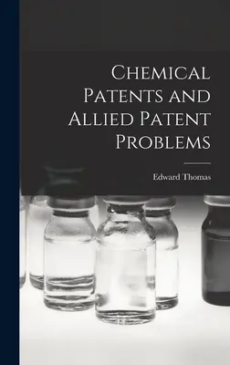 Chemische Patente und verwandte Patentprobleme - Chemical Patents and Allied Patent Problems