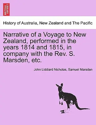 Bericht über eine Reise nach Neuseeland, durchgeführt in den Jahren 1814 und 1815, in Gesellschaft des REV. S. Marsden, Etc. - Narrative of a Voyage to New Zealand, Performed in the Years 1814 and 1815, in Company with the REV. S. Marsden, Etc.