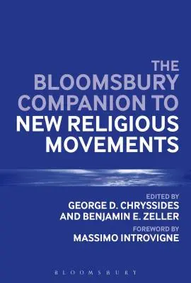 Der Bloomsbury-Begleitband zu neuen religiösen Bewegungen - The Bloomsbury Companion to New Religious Movements