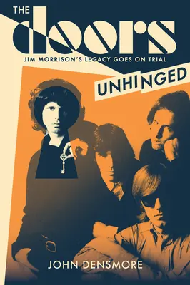 Die Doors aus den Angeln gehoben: Jim Morrisons Erbe wird angefochten - The Doors Unhinged: Jim Morrison's Legacy Goes on Trial