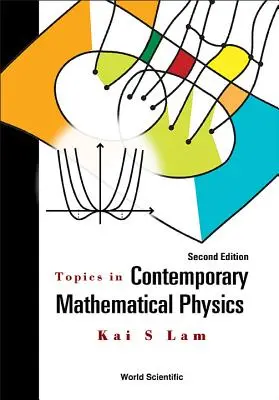 Topics in Contemporary Mathematical Physics (Zweite Ausgabe) - Topics in Contemporary Mathematical Physics (Second Edition)